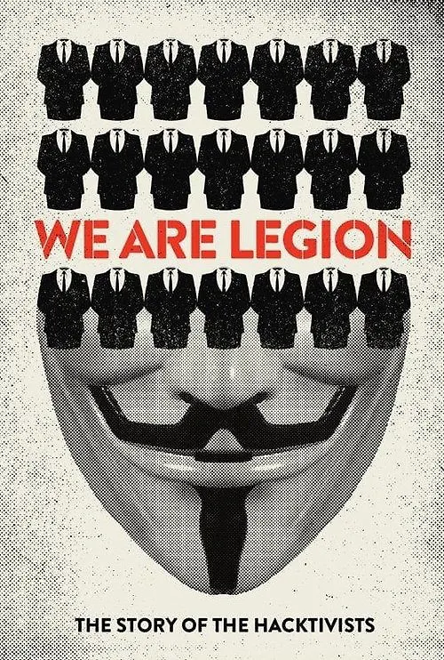 We Are Legion: The Story of the Hacktivists