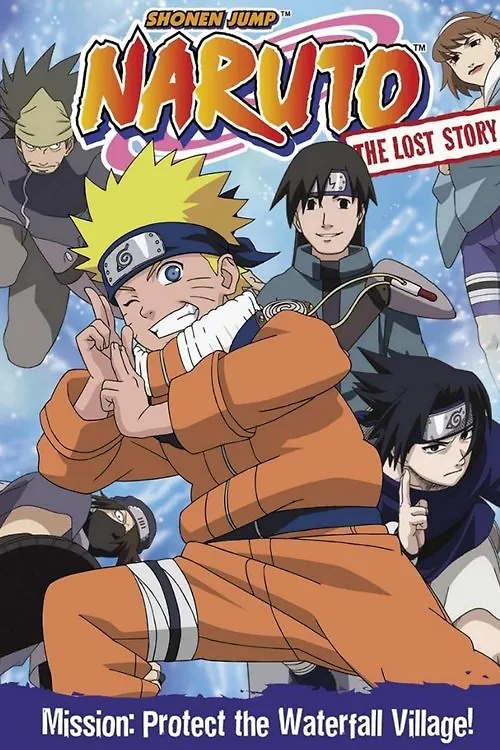 Naruto: The Lost Story - Mission: Protect the Waterfall Village!