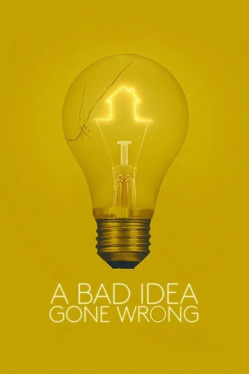A Bad Idea Gone Wrong